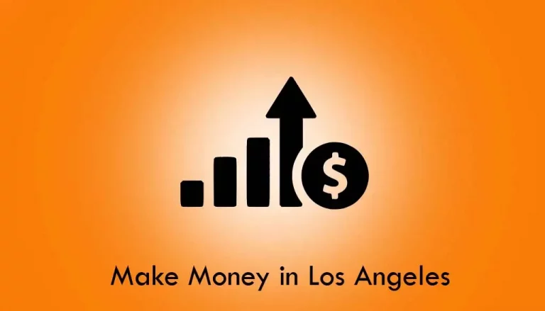 Easy Ways to Make Money in Los Angeles